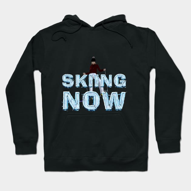 Skiing Now Hoodie by teepossible